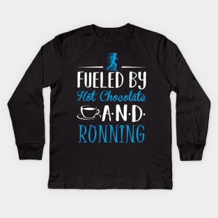 Fueled By Hot Chocolate and Running Kids Long Sleeve T-Shirt